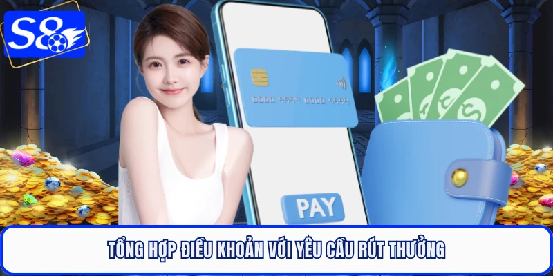 Tổng hợp điều khoản với yêu cầu rút thưởng